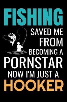 Book cover for Fishing Saved me from Becoming a Pornstar