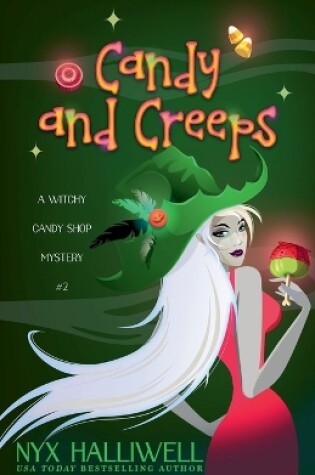 Cover of Candy and Creeps, A Witchy Candy Shop Mystery, Book 2