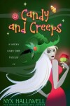 Book cover for Candy and Creeps, A Witchy Candy Shop Mystery, Book 2