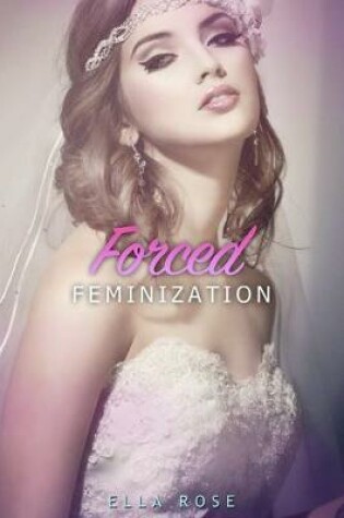 Cover of Forced Feminization