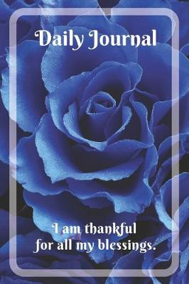 Book cover for Daily Journel with motivational quote "I am thankful for all my blessings"