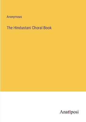 Book cover for The Hindustani Choral Book