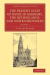 Book cover for The Present State of Music in Germany, the Netherlands, and United Provinces