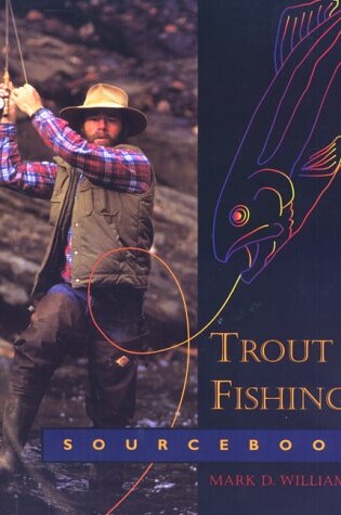 Cover of Trout Fishing Sourcebook