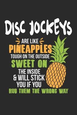 Book cover for Disc Jockeys Are Like Pineapples. Tough On The Outside Sweet On The Inside