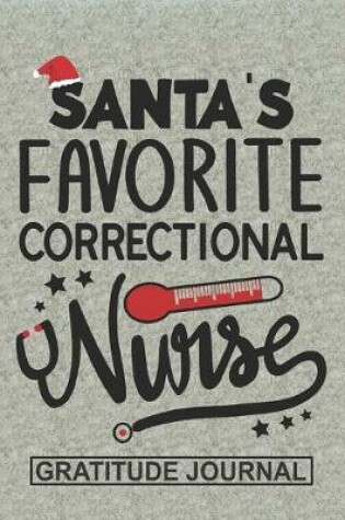 Cover of Santa's Favorite Correctional Nurse - Gratitude Journal