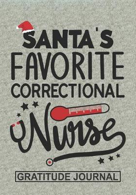 Book cover for Santa's Favorite Correctional Nurse - Gratitude Journal