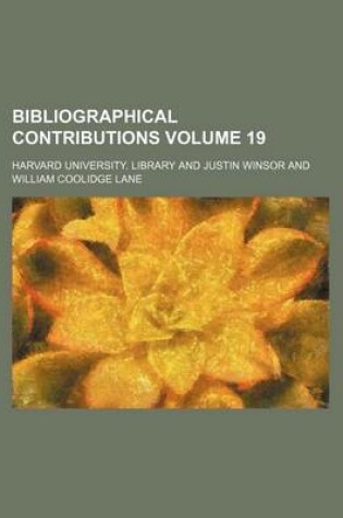 Cover of Bibliographical Contributions Volume 19