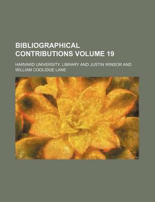 Book cover for Bibliographical Contributions Volume 19