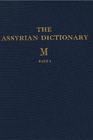 Cover of Assyrian Dictionary of the Oriental Institute of the University of Chicago, Volume 10, M, Parts 1 and 2