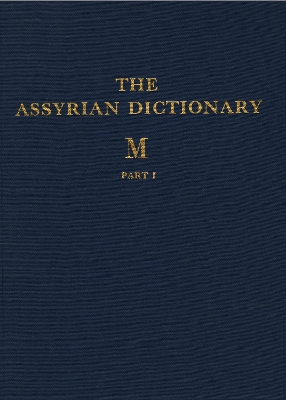 Book cover for Assyrian Dictionary of the Oriental Institute of the University of Chicago, Volume 10, M, Parts 1 and 2