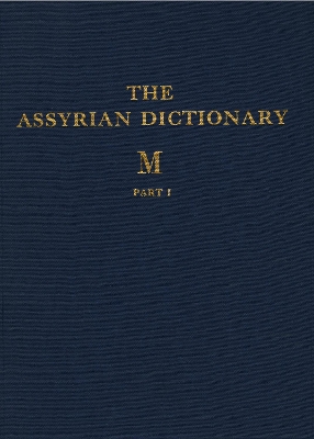 Cover of Assyrian Dictionary of the Oriental Institute of the University of Chicago, Volume 10, M, Parts 1 and 2