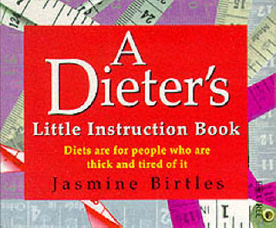 Cover of A Dieter's Little Instruction Book