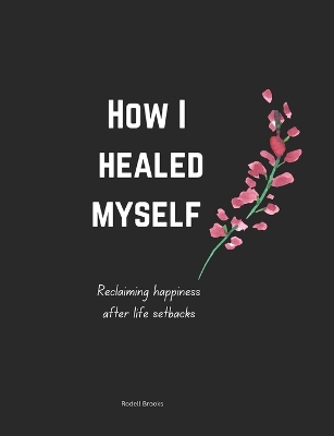 Cover of How I healed myself