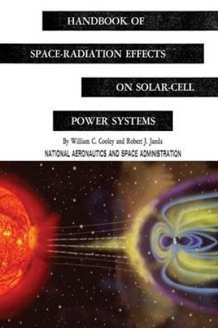 Cover of Handbook of Space-Radiation Effects on Solar-Cell Power Systems