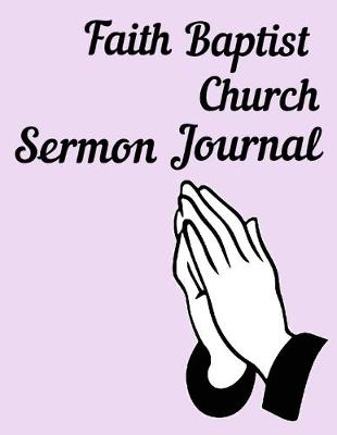 Book cover for Faith Baptist Church Sermon Journal