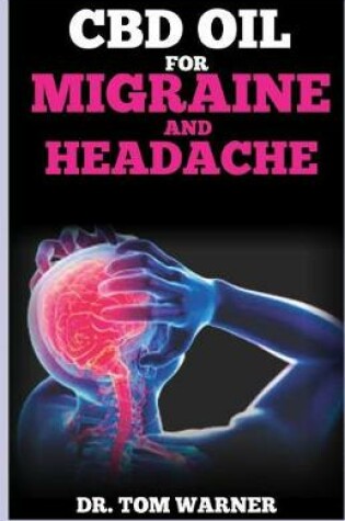 Cover of CBD Oil for Migraine and Headache