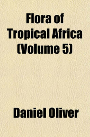 Cover of Flora of Tropical Africa (Volume 5)