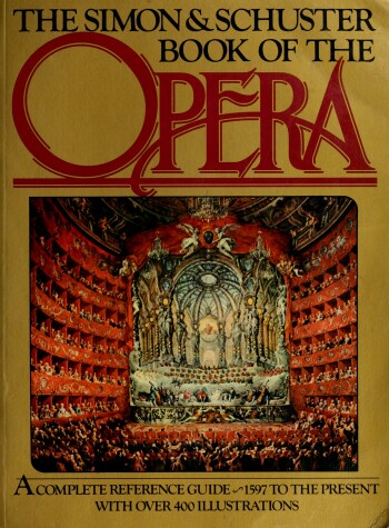 Book cover for The Simon and Schuster Book of the Opera