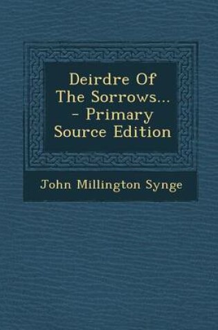 Cover of Deirdre of the Sorrows...