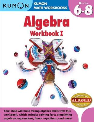 Book cover for Kumon Algebra Workbook I