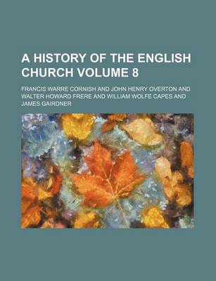 Book cover for A History of the English Church Volume 8