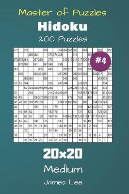 Cover of Master of Puzzles Hidoku - 200 Medium 20x20 vol. 4