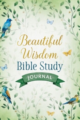 Cover of Beautiful Wisdom Bible Study Journal