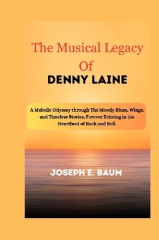 Cover of The Musical Legacy Of Denny Laine