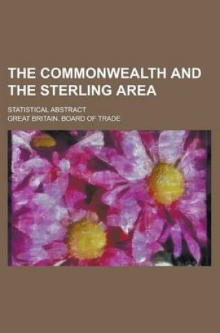 Cover of The Commonwealth and the Sterling Area; Statistical Abstract