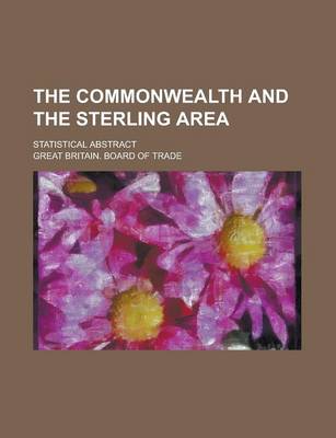 Book cover for The Commonwealth and the Sterling Area; Statistical Abstract