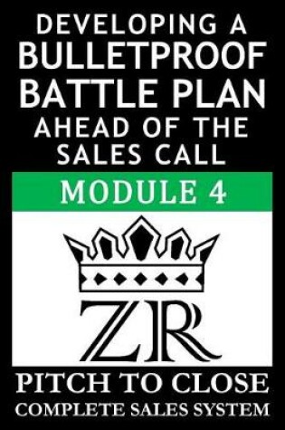 Cover of Developing a Bulletproof Battle Plan Ahead of the Sales Call