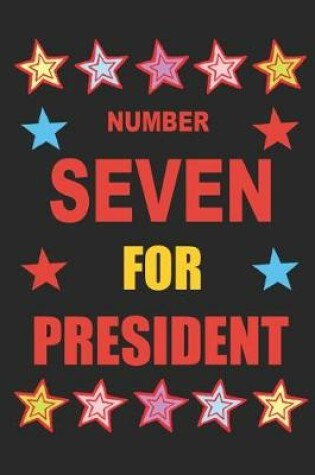 Cover of Number Seven for President