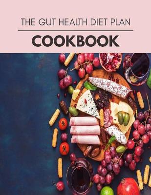 Book cover for The Gut Health Diet Plan Cookbook