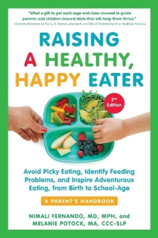 Cover of Raising a Healthy, Happy Eater: A Parent's Handbook, Second Edition