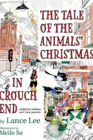 Cover of The Tale Of The Animals' Christmas In Crouch End