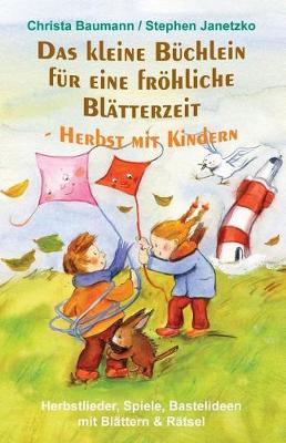 Book cover for Das Kleine B chlein F r Eine Fr hliche Bl tterzeit - Herbst Mit Kindern