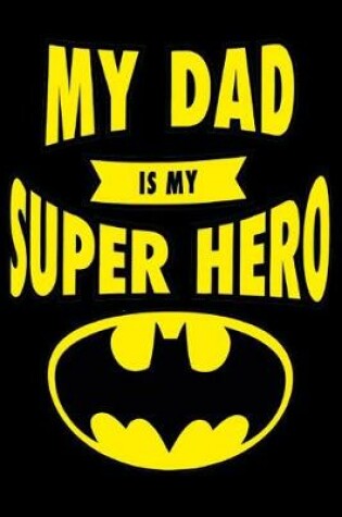 Cover of My Dad is my super hero