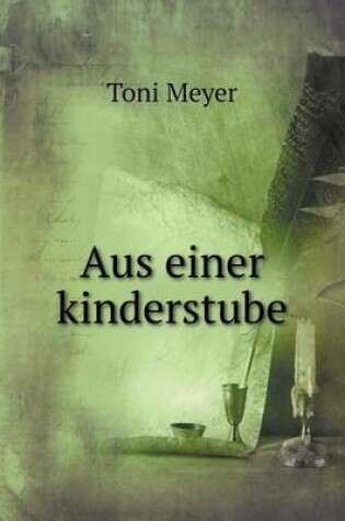 Cover of Aus einer kinderstube