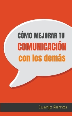 Book cover for Cómo mejorar tu comunicación con los demás