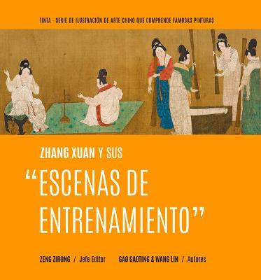 Book cover for Zhang Xuan Y Sus "Escenas de Entrenamiento" (Spanish Edition)