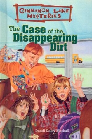 Cover of The Case of the Disappearing Dirt