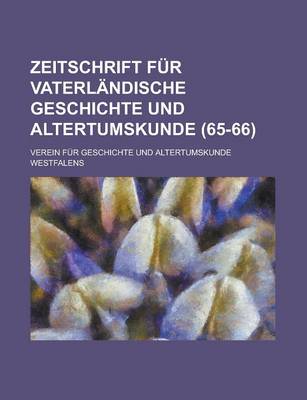 Book cover for Zeitschrift Fur Vaterlandische Geschichte Und Altertumskunde (65-66 )