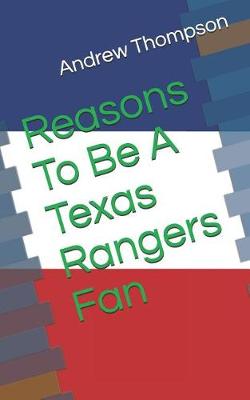 Book cover for Reasons to Be a Texas Rangers Fan