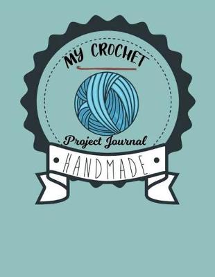 Cover of My Crochet Project Journal Handmade
