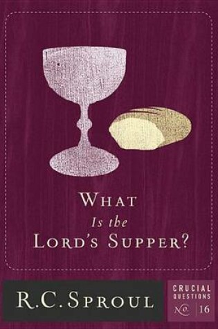 Cover of What Is The Lord's Supper?