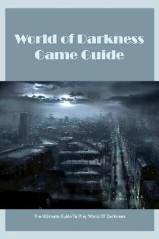 Cover of World of Darkness Game Guide