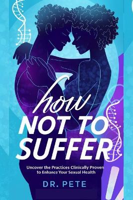 Book cover for How Not to Suffer