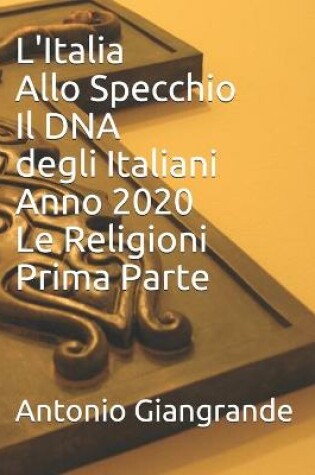 Cover of L'Italia Allo Specchio Il DNA degli Italiani Anno 2020 Le Religioni