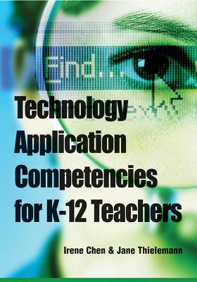 Cover of Technology Application Competencies for K-12 Teachers